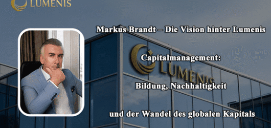 Markus Brandt und Lumenis Capitalmanagement: Bildung und Nachhaltigkeit im Fokus